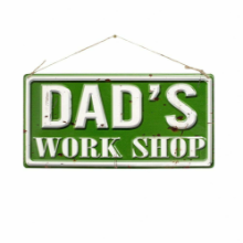 LA HACIENDA DAD'S WORK SHOP METAL SIGN