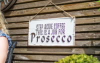 LA HACIENDA STEP ASIDE COFFEE THIS IS A JOB FOR PRESECCO